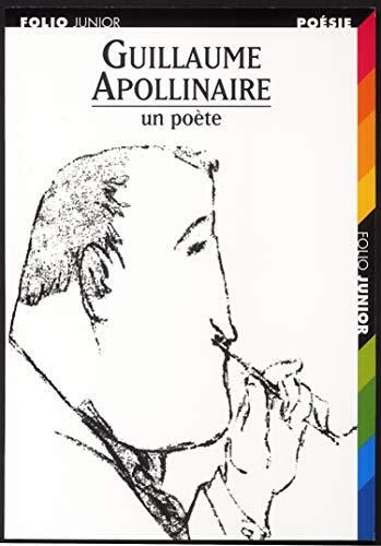 Guillaume apollinaire, un poète